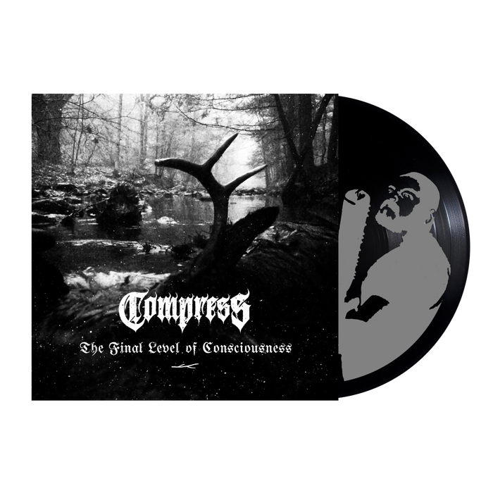 Compress’s black-and-white album cover features an antlered deer skull by a forest stream, gothic font spelling “The Final Level of Consciousness,” and a vinyl record partly showing an illustrated figure—evoking existential, black metal vibes.